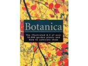 Botanica The Illustrated A Z of Over 10 000 Garden Plants and How to Cultivate Them Gardening