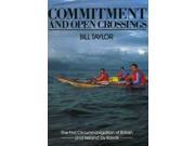 Commitment and Open Crossings First Circumnavigation of Britain and Ireland by Kayak