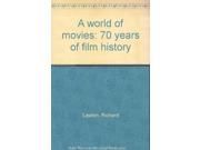 A world of movies 70 years of film history