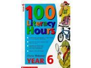 100 Literacy Hours Year 6 One hundred literacy hours