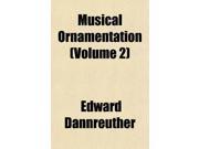 Musical Ornamentation Volume 2