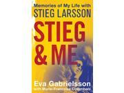 Stieg and Me Memories of my Life with Stieg Larsson