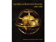The Rise of Scientific Europe 1500 1800