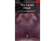 The Loved Dead Collected Short Stories Wordsworth Mystery Supernatural Collected Short Stories Wordsworth Mystery Supernatural