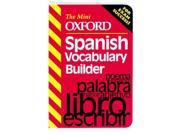 The Mini Oxford Spanish Vocabulary Builder The mini Oxford vocabulary builders