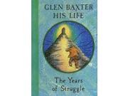 Glen Baxter His Life The Years of Struggle