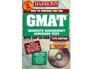How to Prepare for the Gmat Barron s How to Prepare for the Graduate Management Admission Test Gmat Book and CD Rom 11th ed