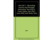 Aat Unit 1 Recording Income and Receipts Interactive Text 2001 Exam Dates Dec 2001 June 2002 Aat Study Text