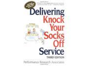 Delivering Knock Your Socks Off Service Knock Your Socks Off Series