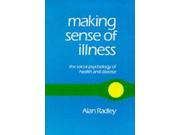 Making Sense of Illness The Social Psychology of Health and Disease