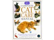 RSPCA Complete Cat Care Manual The Essential Practical Guide To All Aspects Of Caring For Your Cat