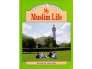 My Muslim Life Everyday Religion