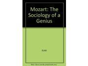 Mozart The Sociology of a Genius