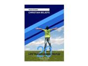 Christian Beliefs Study Guide 20 Life Transforming Truths