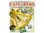 Usborne Book of Explorers From Columbus to Armstrong Famous Lives
