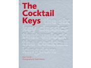 Cocktail Keys The Six Key Classics That Unlock the Cocktail Kingdom