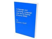 Language and Learning Language and Social Reality Course E262