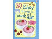 30 Easy Things to Cook and Eat Usborne Cookery