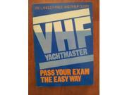VHF Yachtmaster Pass Your Exam The Easy Way