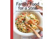 Family Food for a Steal 50 simple quick and delicious recipes Kyle Cathie Cookery Vincent Square