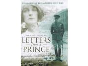 Letters from a Prince Edward Prince of Wales to Mrs Freda Dudley Ward March 1918 January 1921