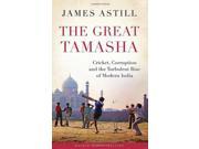 The Great Tamasha Cricket Corruption and the Turbulent Rise of Modern India Wisden Sports Writing