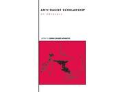 Anti Racist Scholarship An Advocacy The Social Context of Education SUNY Series the Social Context of Education