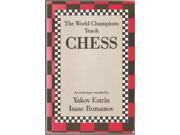 The World Champions Teach Chess
