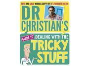 Dr Christian s Guide to Dealing with the Tricky Stuff