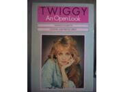 Open Look Twiggy s Guide to Looking and Feeling Great