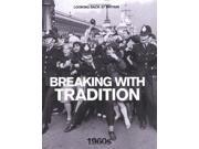Breaking with Tradition 1960 s Looking Back at Britain