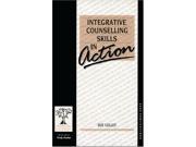 Integrative Counselling Skills in Action Counselling in Action series