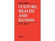Culture Health and Illness An Introduction for Health Professionals