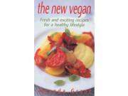 The New Vegan Fresh and Exciting Recipes for a Healthy Lifestyle