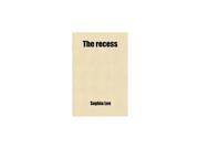 The Recess Volume 2 ; Or a Tale of Other Times