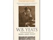 W.B.Yeats Man and Poet