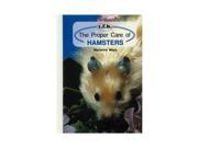 The Proper Care of Hamsters