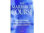 The Marriage Course Manual