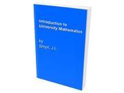 Introduction to University Mathematics