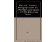 HNC HND Business Managing Finance and Information Core Module 4 HNC HND Business Series