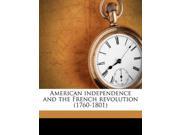 American independence and the French revolution 1760 1801
