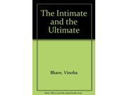 The Intimate and the Ultimate