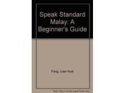 Speak Standard Malay A Beginner s Guide
