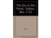The Ass in the Pond Fables Bks. 7 12
