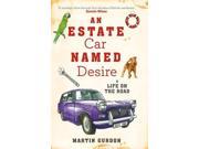 An Estate Car Named Desire A Life on the Road Paperback