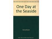 One Day at the Seaside