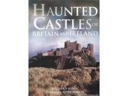 Haunted Castles of Britain and Ireland
