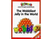 Wobbliest Jelly in the World Lettermen Learn to Spell Activity Books