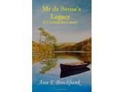 Mr de Sousa s Legacy A Cornish love story