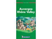 Michelin Green Guide Auvergne Rhone Valley Michelin Green Tourist Guides